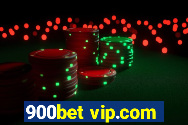 900bet vip.com